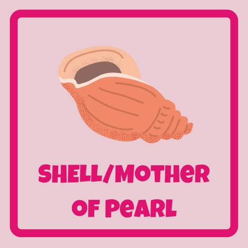 Material - Shell/Mother of Pearl
